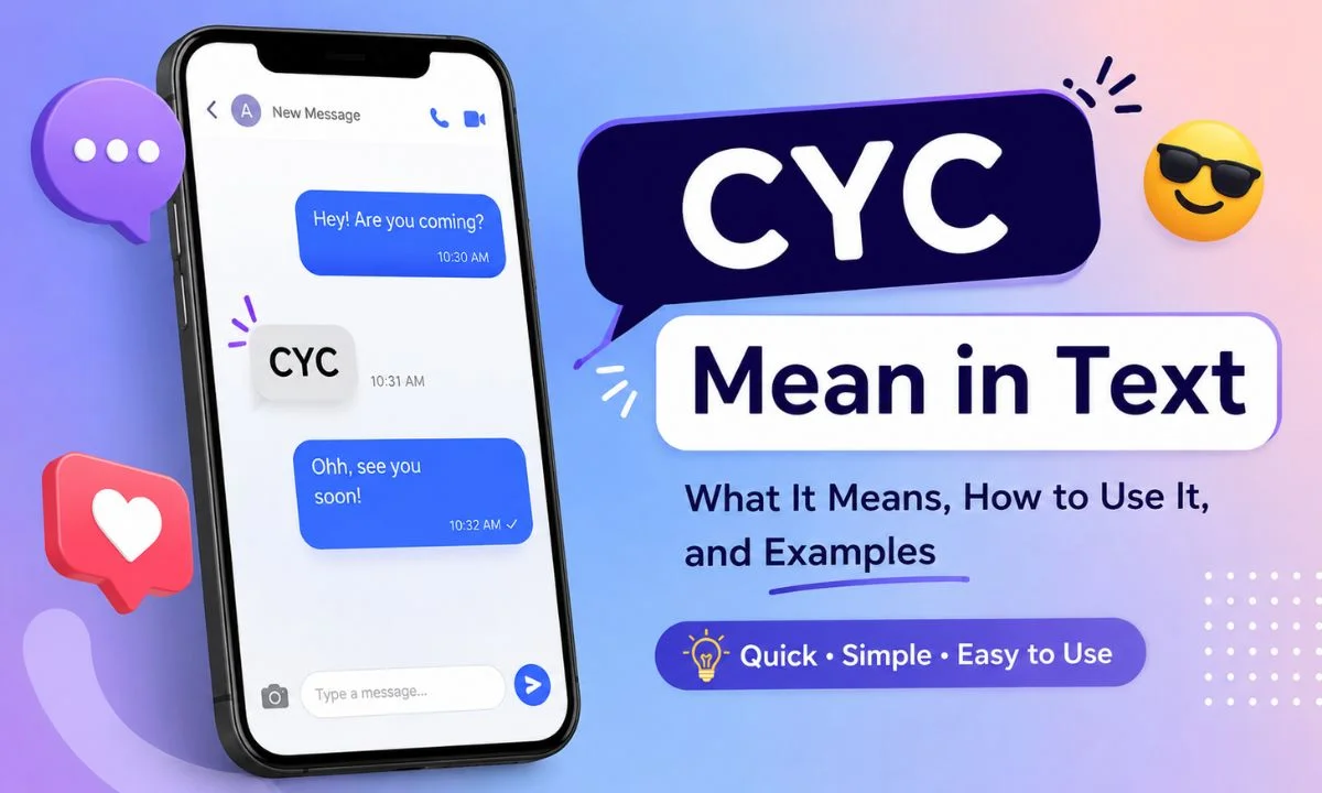 CYC mean in text explained as Check Your Chat with a messaging example