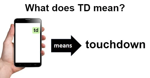 TD mean in text shown in different smartphone conversations to explain the abbreviation's context