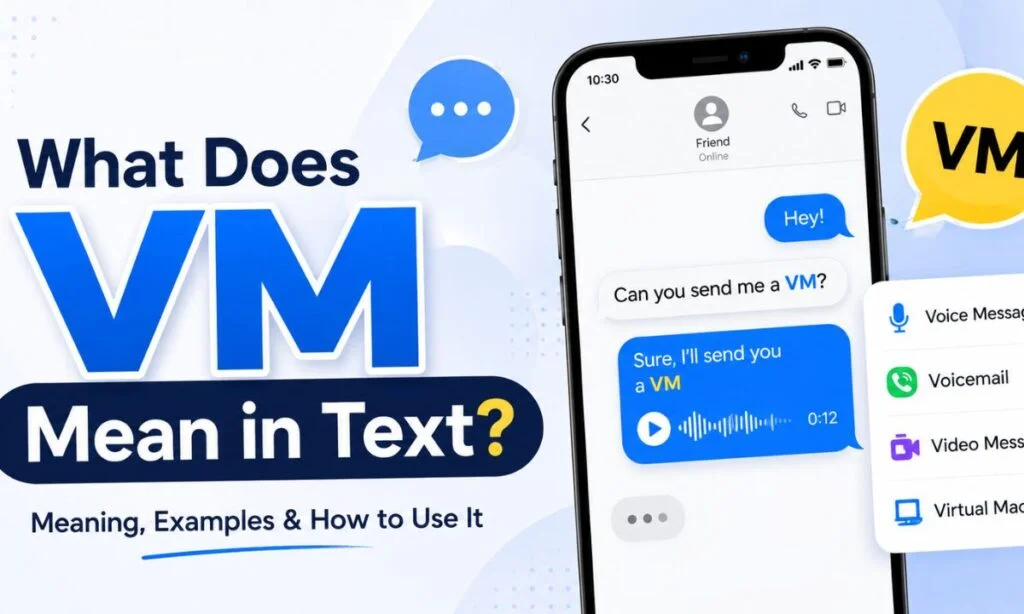 VM mean in text explained with a voice message example