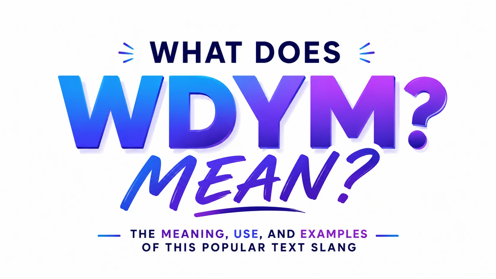 Graphic showing "Wdym Mean In Text"