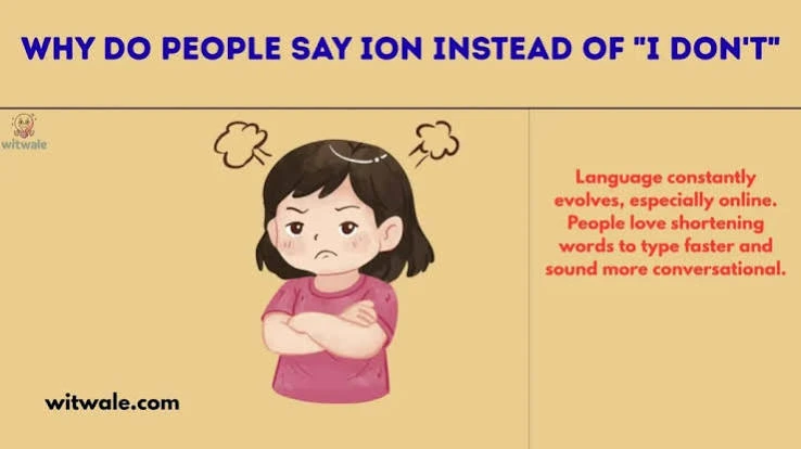 Modern infographic illustrating how the phrase "I don't" naturally becomes "Ion" in casual online communication.