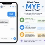 What Does MYF Mean in Text with common meanings and examples