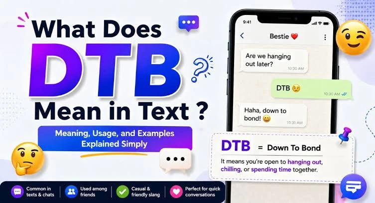 DTB Mean In Text showing Don’t Text Back in a casual conversation