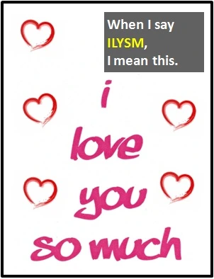  ILYSM Mean In Text showing I Love You So Much in a friendly conversation