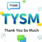 Tysm mean in text showing the full form Thank You So Much and difference from TY