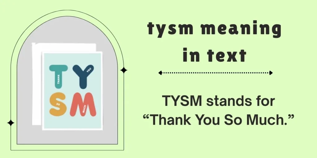 Tysm mean in text used in Instagram, TikTok comments and social media replies