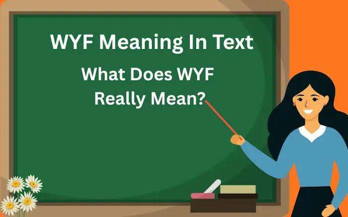 What Is WYF Mean In Text compared with formal wording