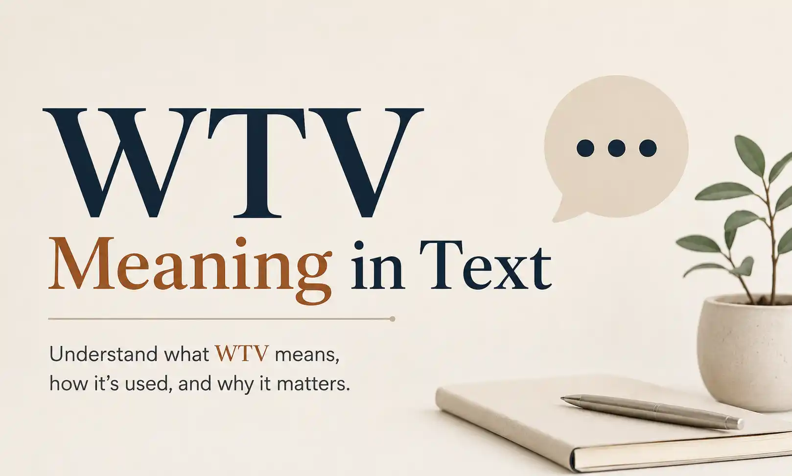 WTV meaning in text showing whatever as the main texting abbreviation