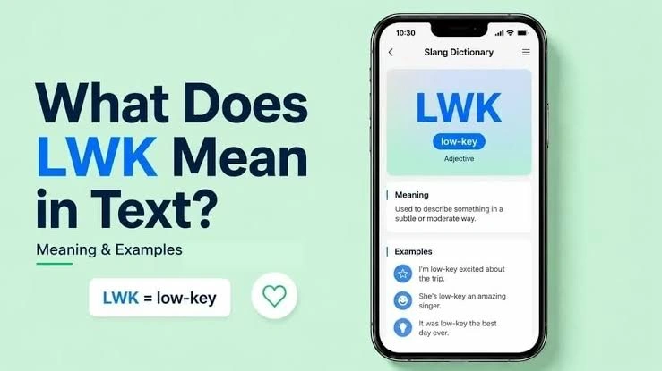 LWK Meaning in Text shown in a casual texting conversation